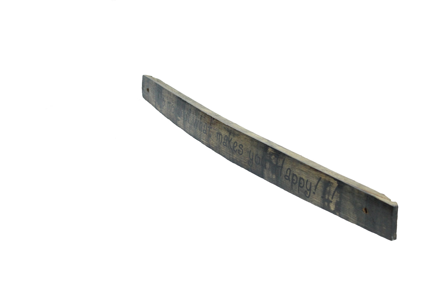 Small Whiskey Barrel Stave Sign "Do more of what makes you happy!!!"