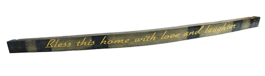 Small Whiskey Barrel Stave Sign "Bless this home with love and laughter"