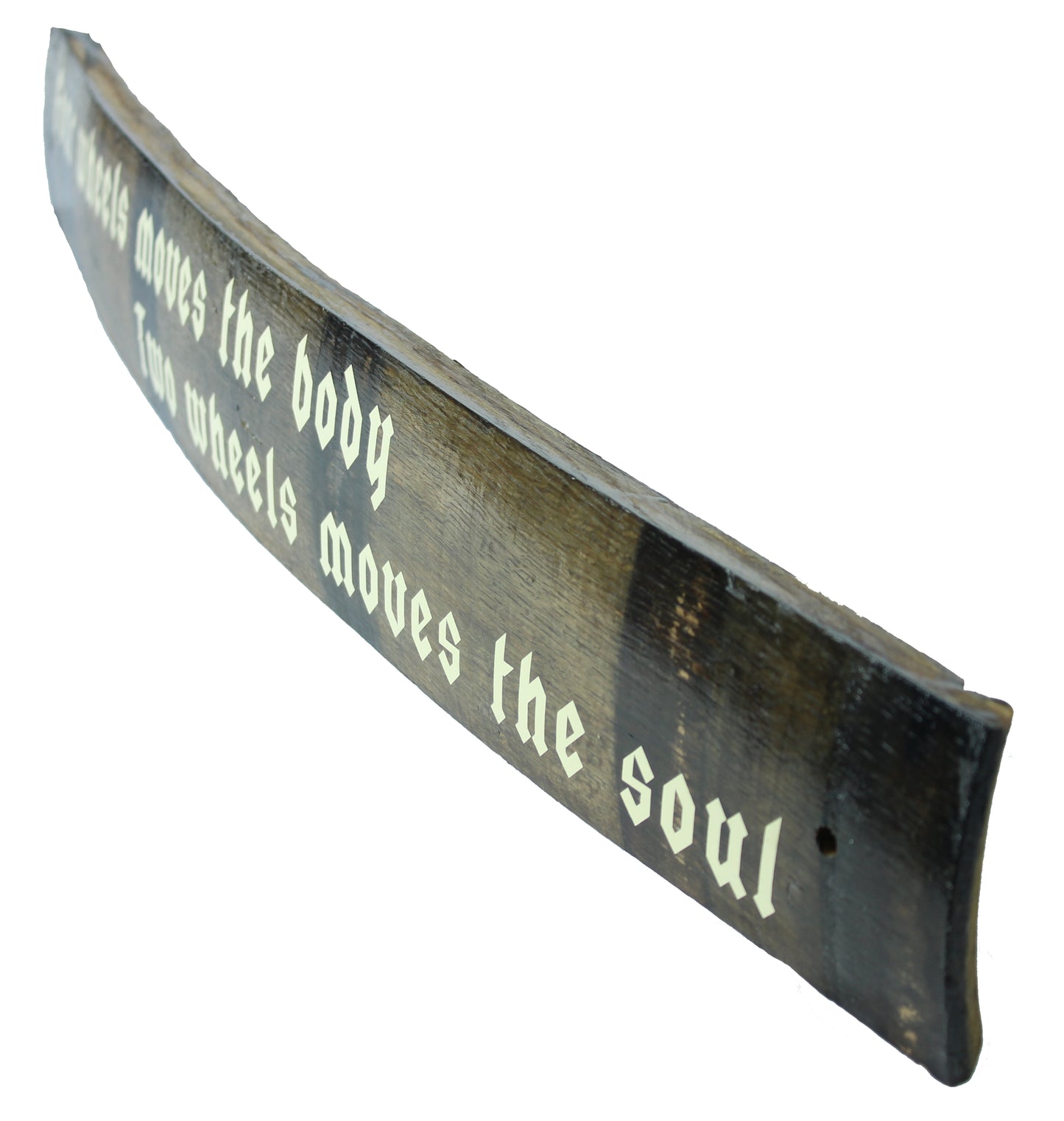 Large Whiskey Barrel Stave Sign ""Four wheels moves the body, two wheels moves the soul"