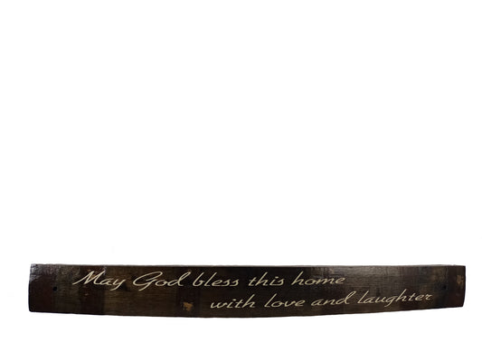 Large Whiskey Barrel Stave Sign "May God bless this home with love and laughter"